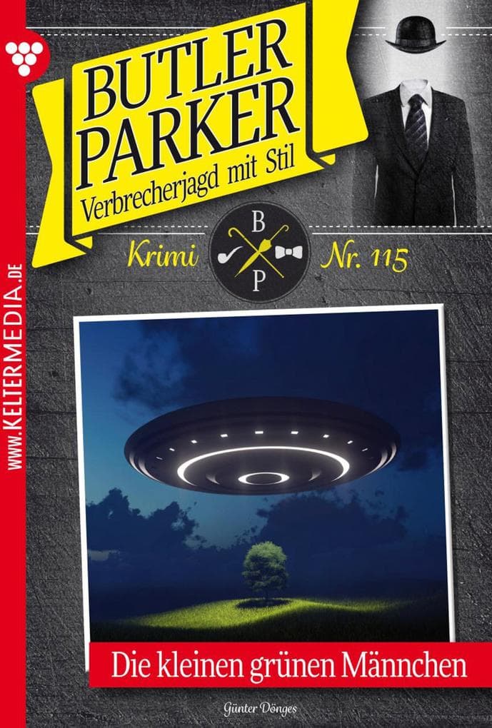 Die kleinen grünen Männchen: Butler Parker 115 - Kriminalroman