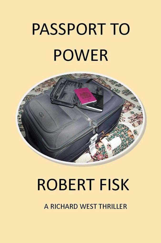 Passport to Power: The Richard West Series, #2