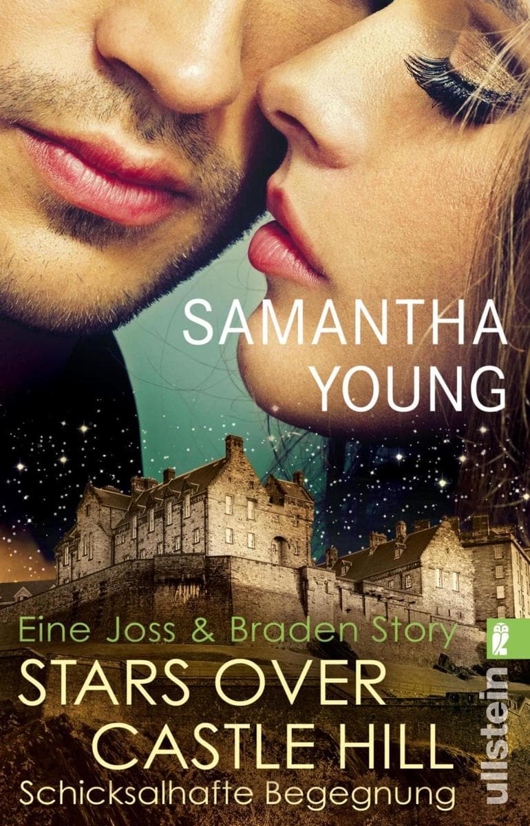 Stars Over Castle Hill - Schicksalhafte Begegnung: Eine Joss und Braden Story