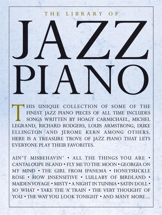 The Library of Jazz Piano - Piano Solo Songbook and Sheet Music Over 60 Classic Jazz Standards, Songs and Recorded-Version Transcriptions Bill Evans, Keith Jarrett and Duke Ellington: Songbook für Klavier