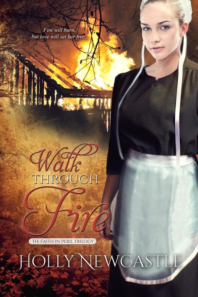 Walk Through Fire (The Faith in Peril Trilogy, #3)