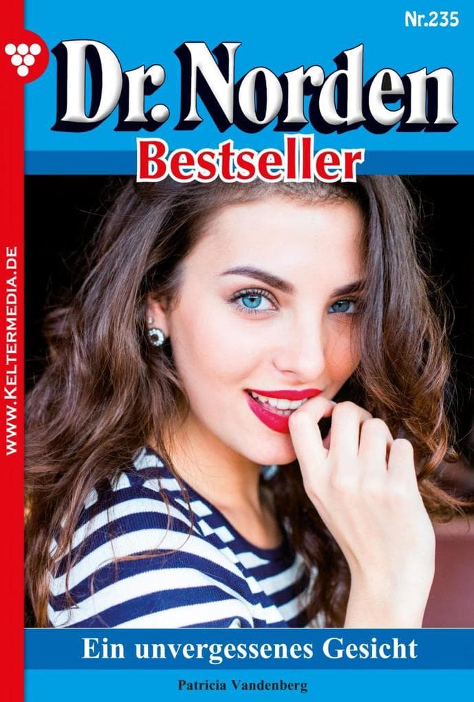 Ein unvergessenes Gesicht: Dr. Norden Bestseller 235 - Arztroman