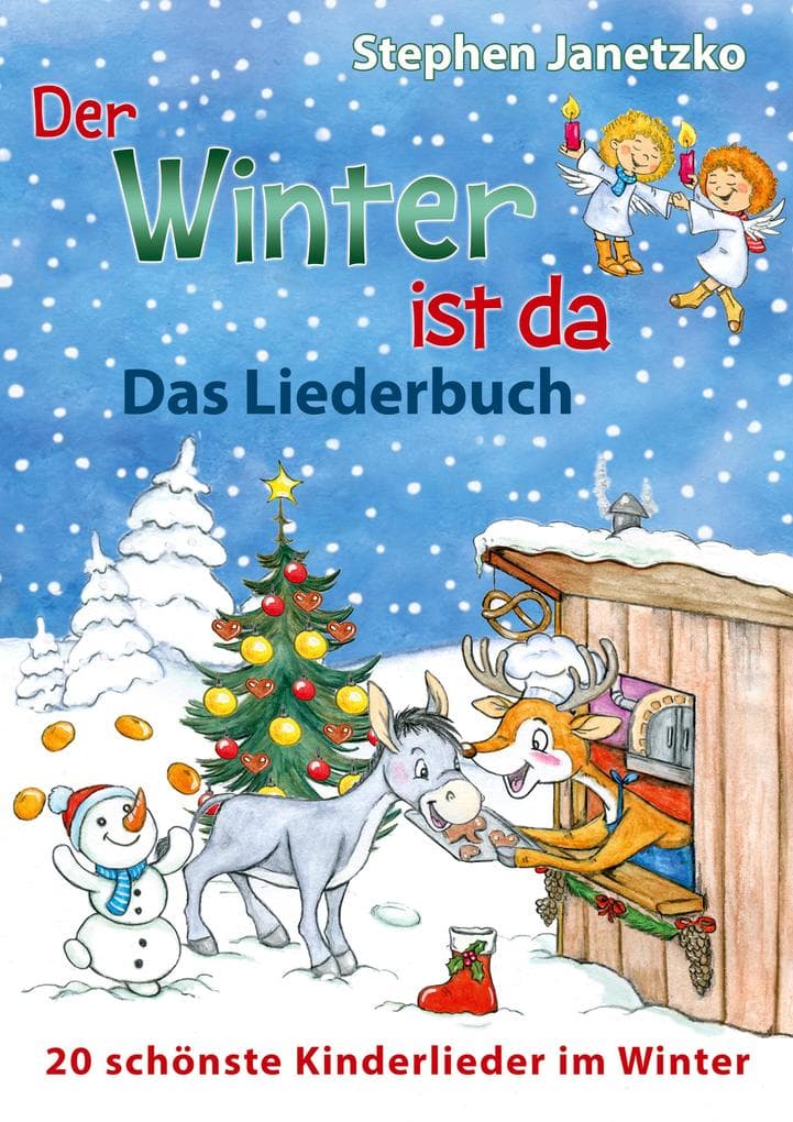Der Winter ist da - 20 schönste Kinderlieder im Winter: Das Liederbuch mit allen Texten, Noten und Gitarrengriffen zum Mitsingen und Mitspielen