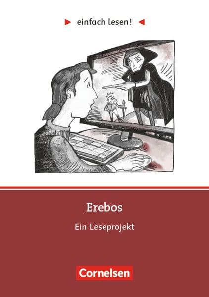 Einfach lesen! Niveau 3 - Erebos: Ein Leseprojekt nach dem Roman von Ursula Poznanski. Arbeitsbuch mit Lösungen