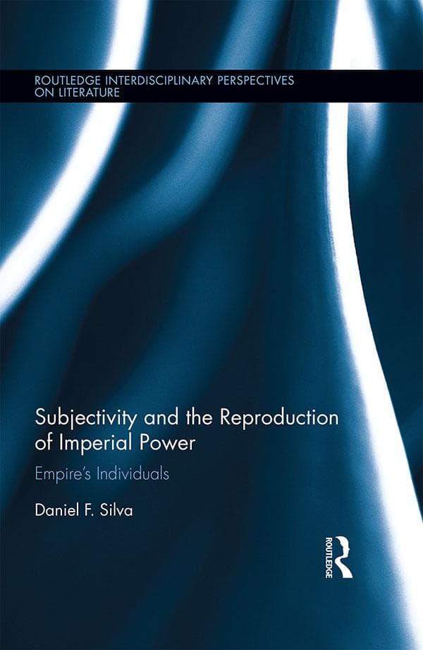 Subjectivity and the Reproduction of Imperial Power: Empires Individuals
