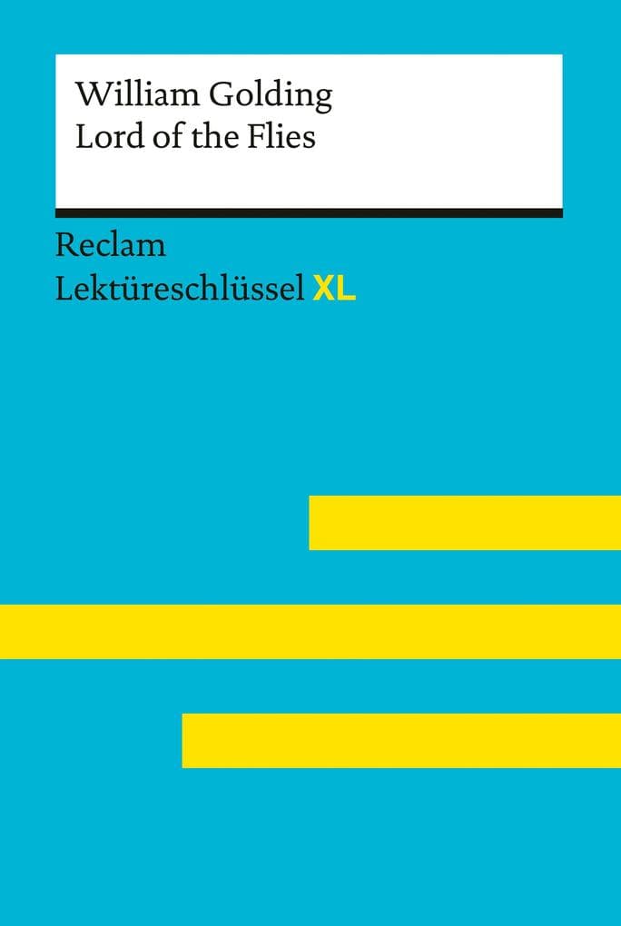 Lord of the Flies von William Golding: Lektüreschlüssel mit Inhaltsangabe, Interpretationen, Prüfungsaufgaben mit Lösungen, Lernglossar - Williams, Andrew - Golding, William
