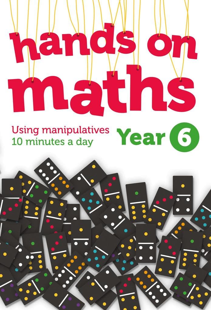 Year 6 Hands-On Maths: Using Manipulatives 10 Minutes a Day