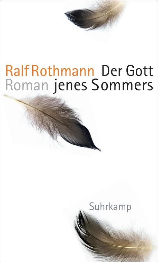 Der Gott jenes Sommers: Roman. Ausgezeichnet mit dem Uwe-Johnson-Preis 2018