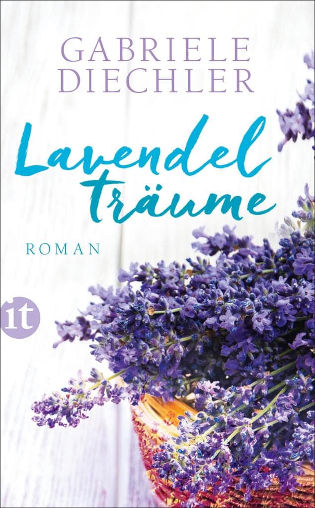 Lavendelträume: Roman