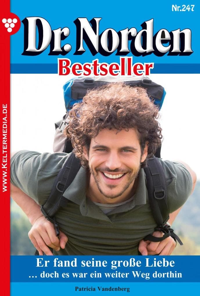 Er fand seine große Liebe: Dr. Norden Bestseller 247 - Arztroman