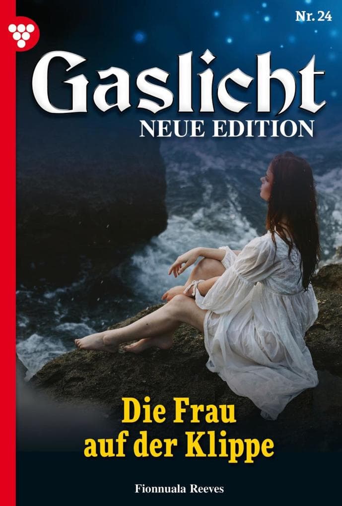 Die Frau auf der Klippe: Gaslicht - Neue Edition 24 - Mystikroman