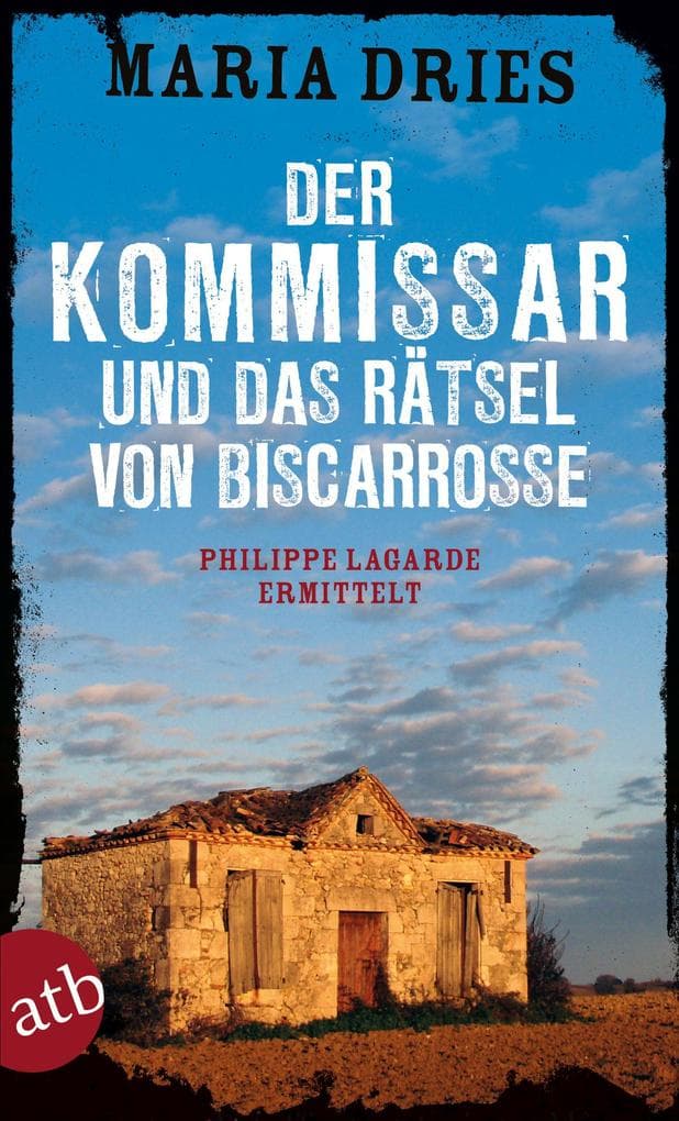 Der Kommissar und das Rätsel von Biscarrosse: Philippe Lagarde ermittelt