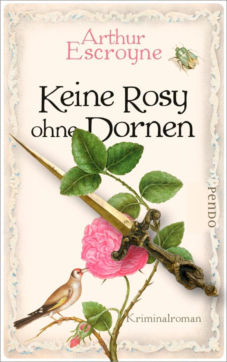 Keine Rosy ohne Dornen: Kriminalroman