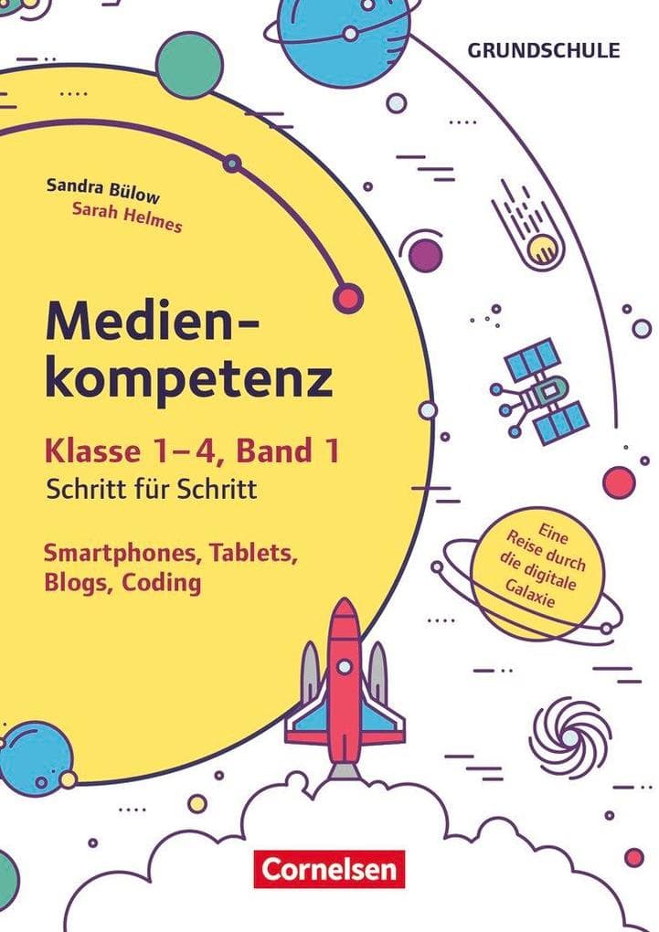 Medienkompetenz Schritt für Schritt - Grundschule - Band 1: Smartphone, Tablets, Blogs, Coding (2. Auflage) - Eine Reise durch die digitale Galaxie - Kopiervorlagen