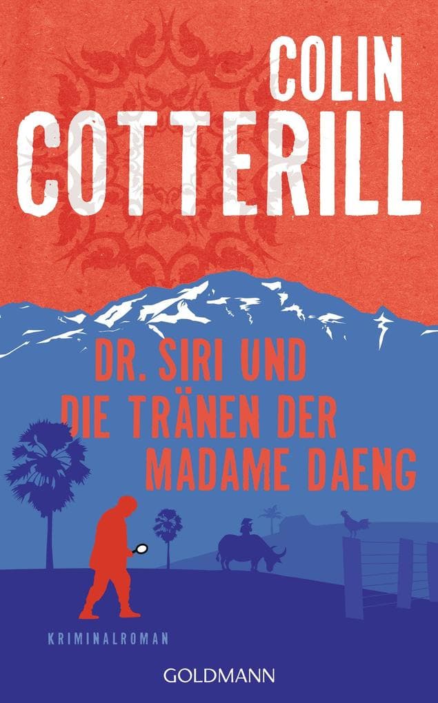 Dr. Siri und die Tränen der Madame Daeng: Kriminalroman