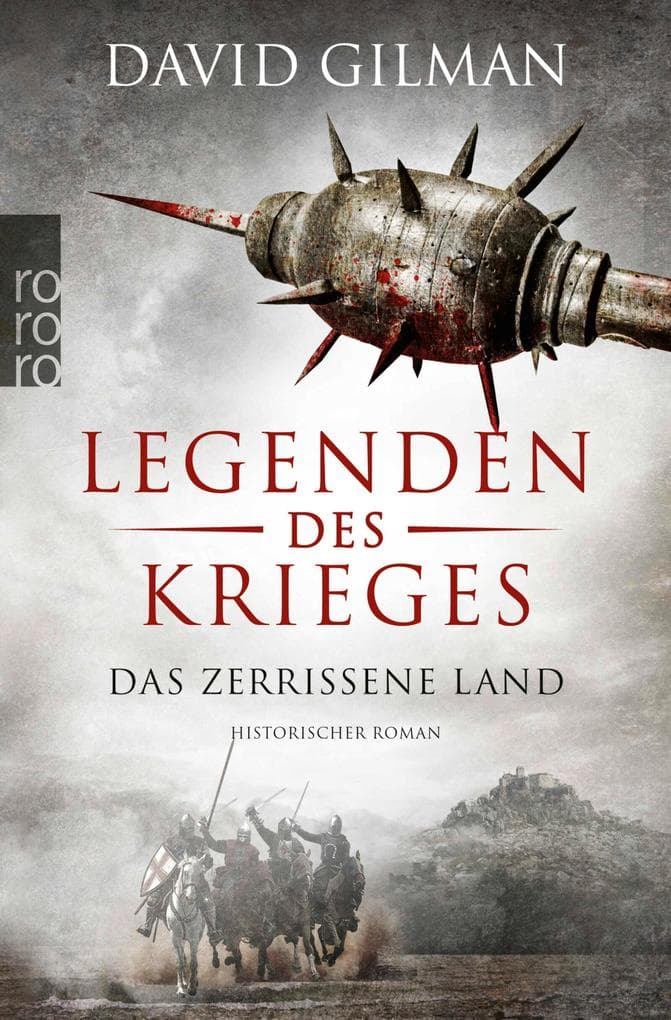 Legenden des Krieges: Das zerrissene Land: Historischer Roman