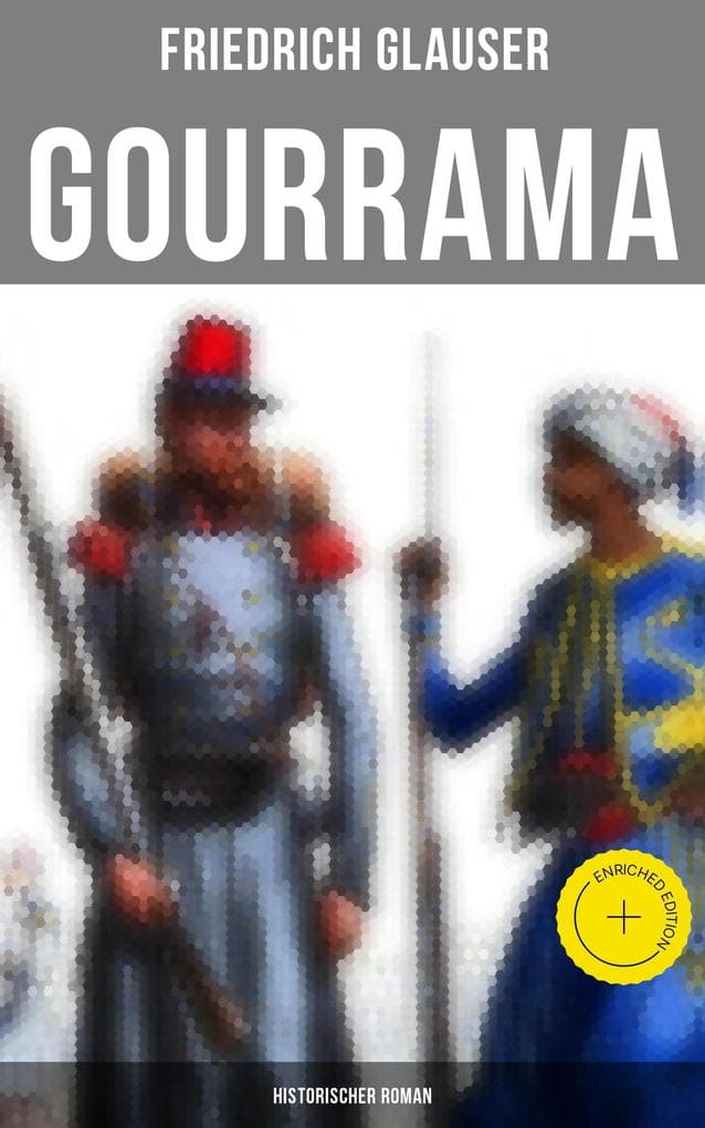 Gourrama: Historischer Roman: Bereicherte Ausgabe.