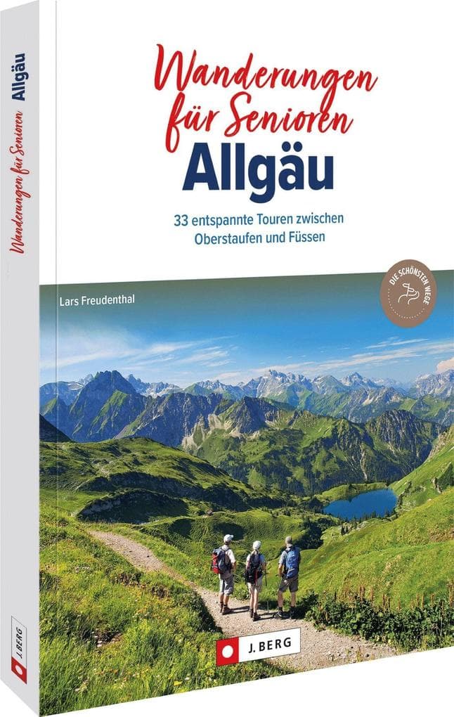Wanderungen für Senioren Allgäu: 33 entspannte Touren zwischen Oberstaufen und Füssen