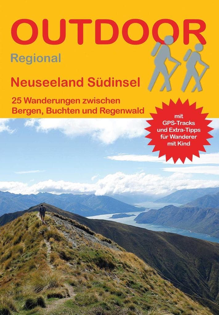 Neuseeland Südinsel: 25 Wanderungen zwischen Buchten, Bergen und Regenwald