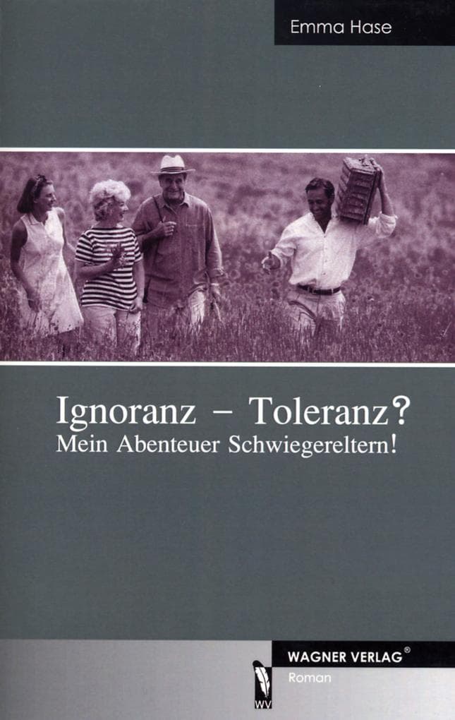 Ignoranz - Toleranz?: Mein Abenteuer Schwiegereltern!