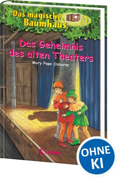 Das magische Baumhaus (Band 23) - Das Geheimnis des alten Theaters: Erlebe mit Anne und Philipp eine einmalige Theateraufführung! - Kinderbuchklassiker zum Vorlesen und Selberlesen ab 8 Jahren