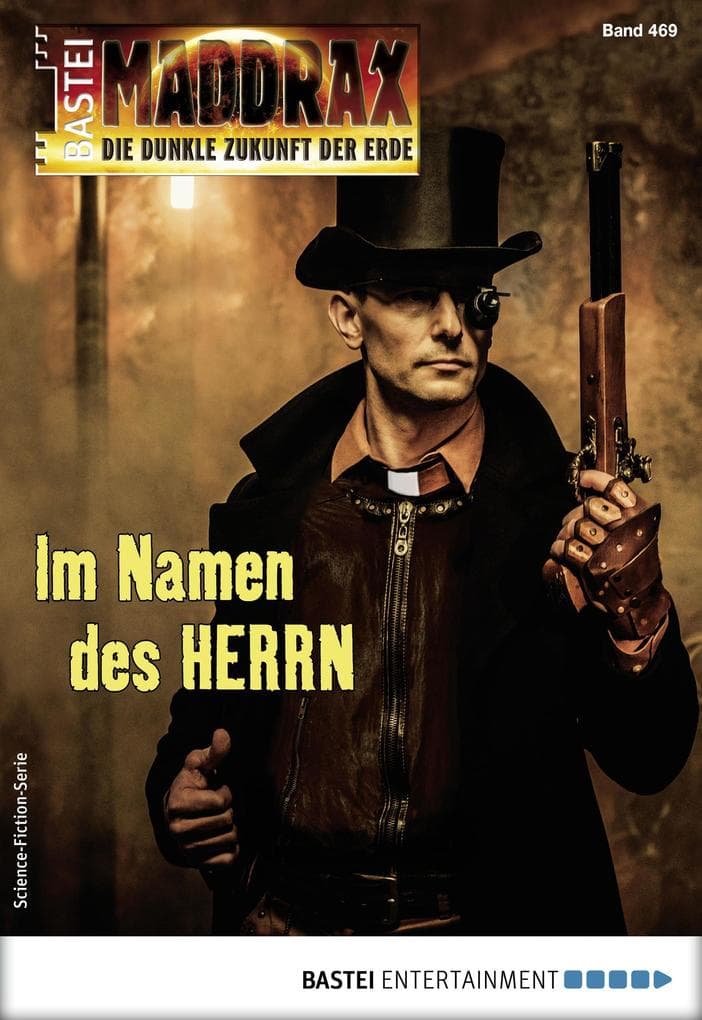 Maddrax 469: Im Namen des HERRN