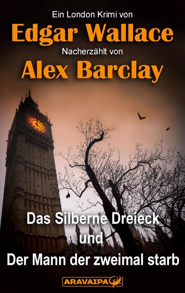 Das Silberne Dreieck und Der Mann der zweimal starb: Ein London-Krimi