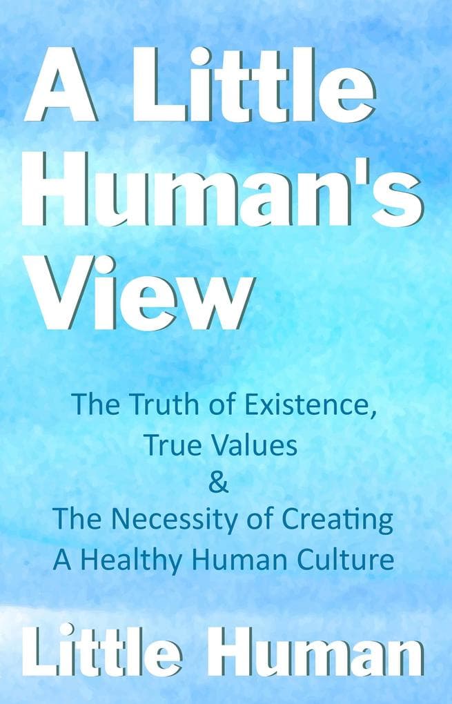 Little Human's View