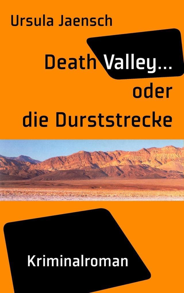 Death Valley...: oder die Durststrecke
