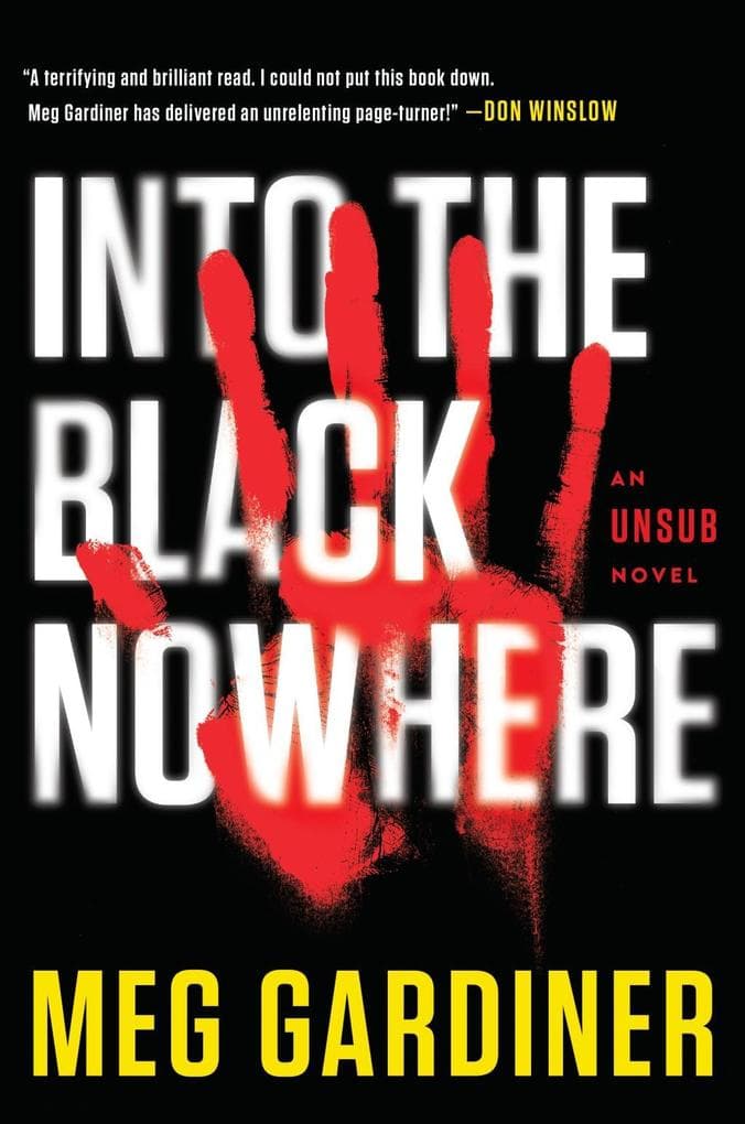 Into the Black Nowhere: A Novel