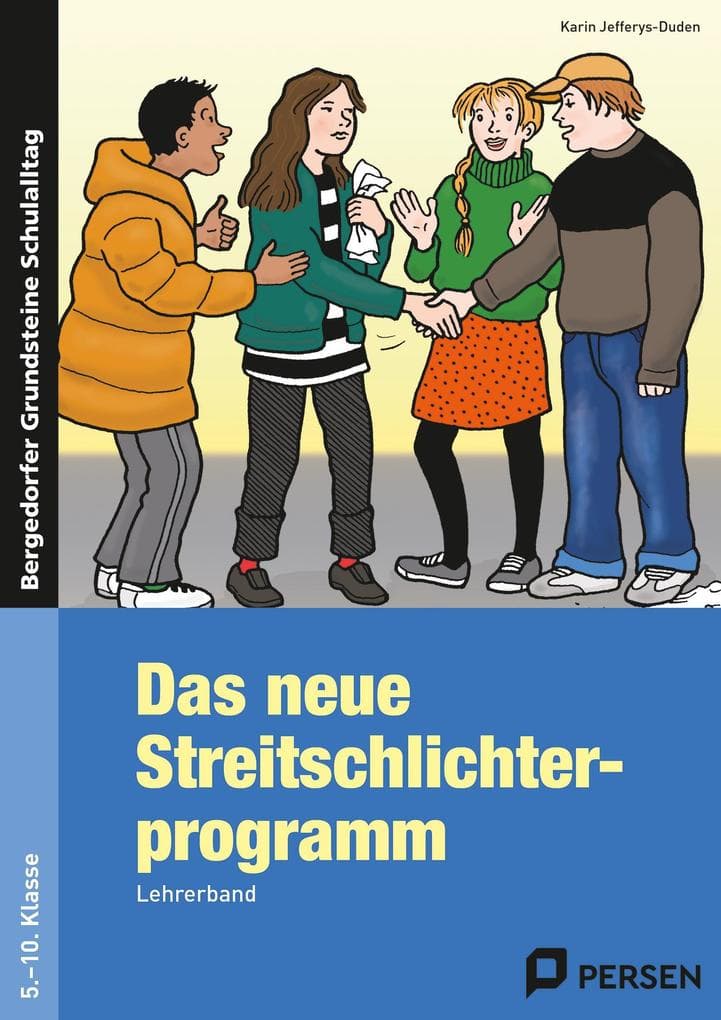 Das neue Streitschlichterprogramm - Lehrerband. Sekundarstufe 1: Lehrerband mit Kopiervorlagen