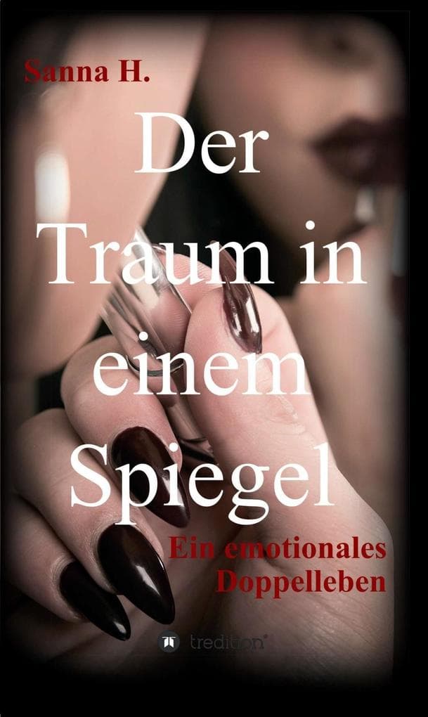 Der Traum in einem Spiegel: ein emotionales Doppelleben