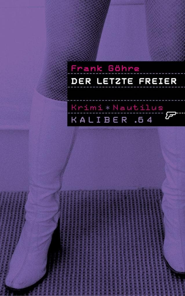 Kaliber .64: Der letzte Freier: 64 Seiten und Schluss!