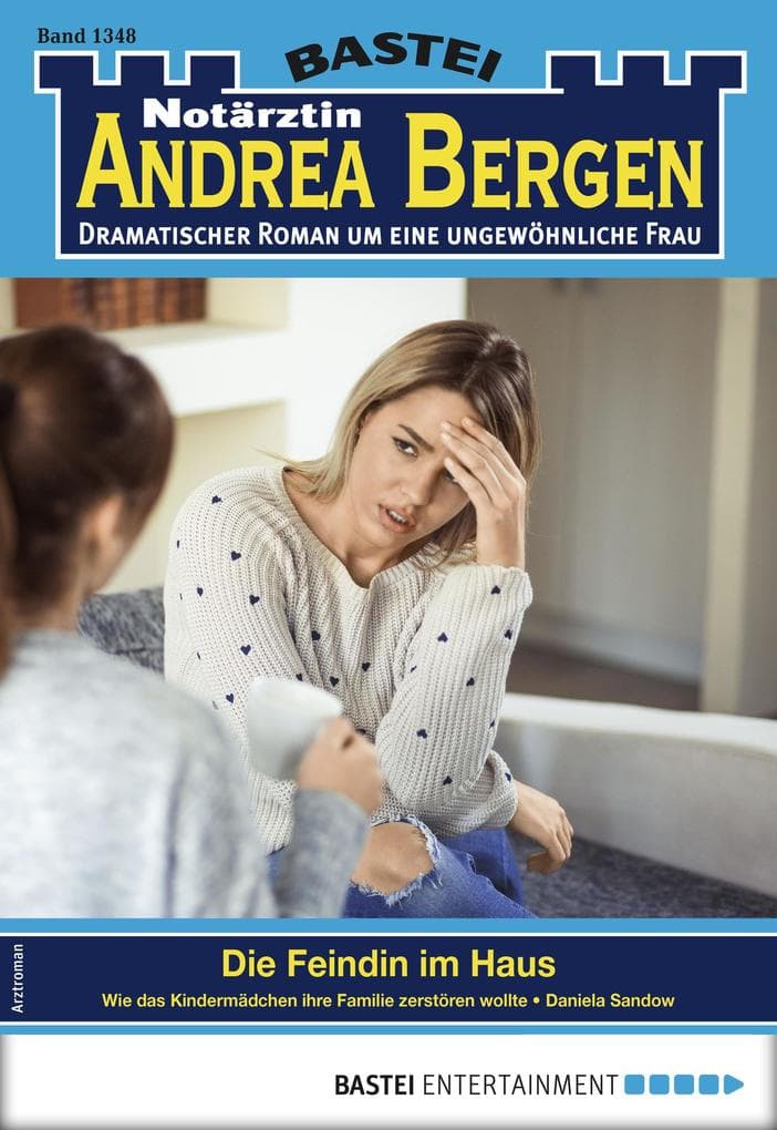Notärztin Andrea Bergen 1348: Die Feindin im Haus
