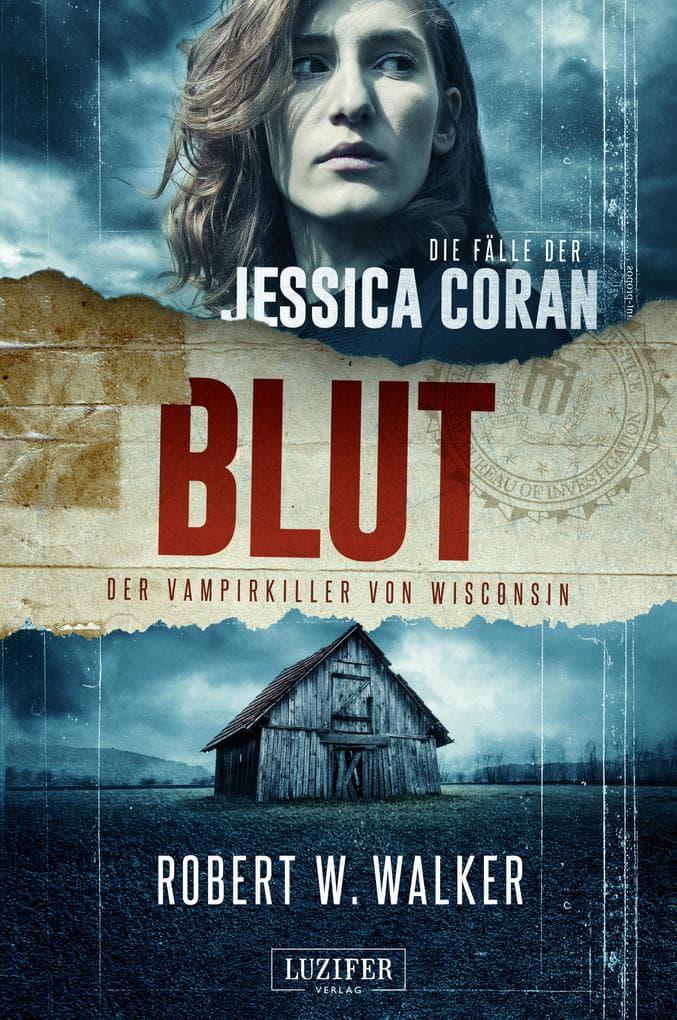 BLUT - Der Vampirkiller von Wisconsin: Thriller · FBI-Profilerin · Gerichtsmedizin · Serienmörderjagd