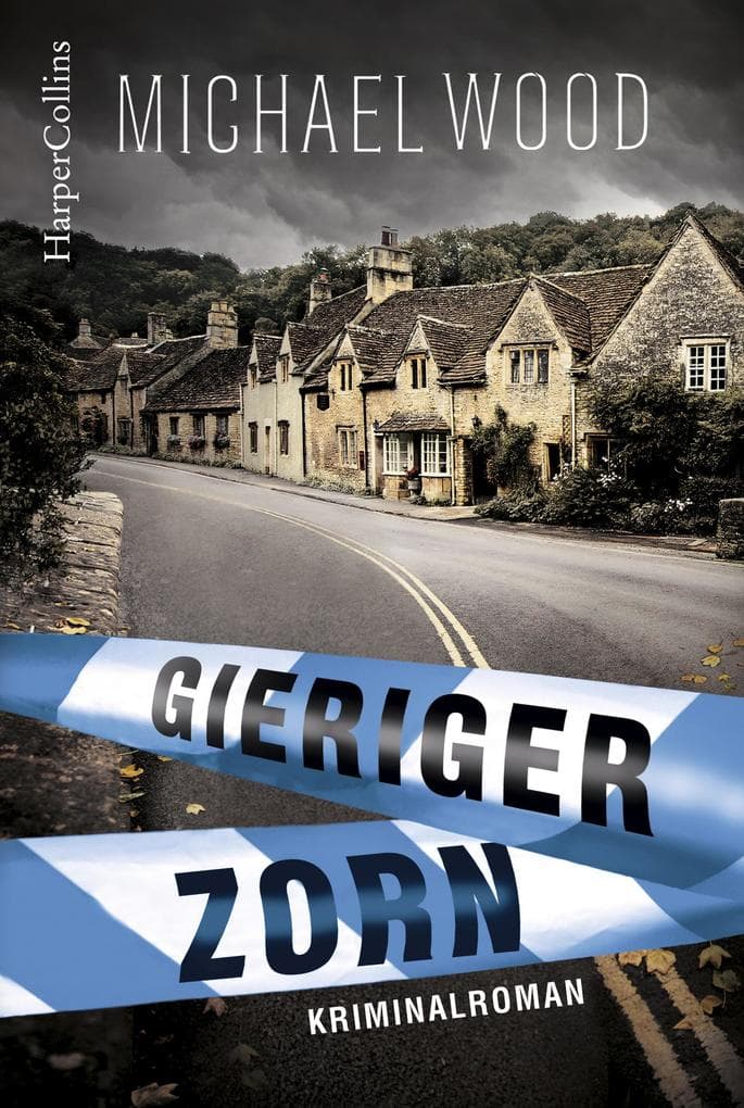 Gieriger Zorn: Kriminalroman
