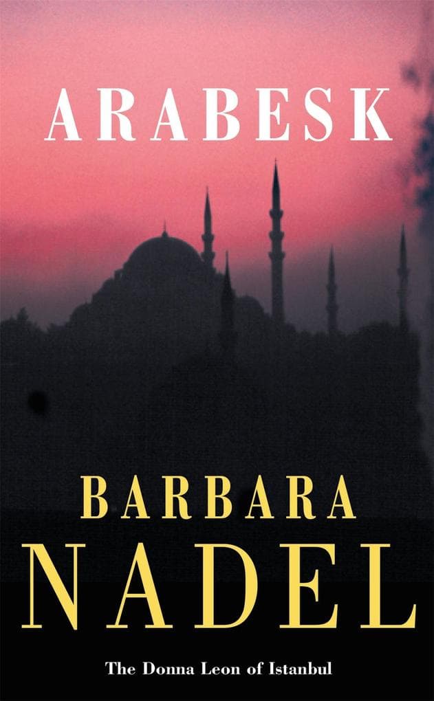 Arabesk (Inspector Ikmen Mystery 3): Inspiration for THE TURKISH DETECTIVE, BBC Two's sensational new TV series