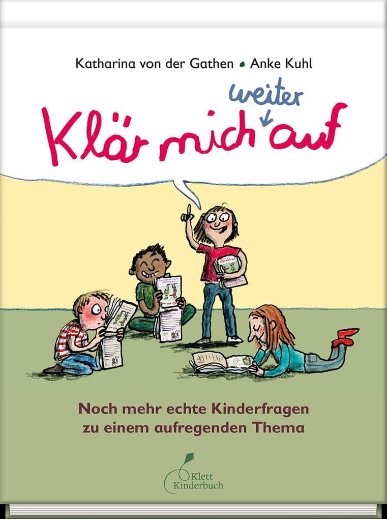 Klär mich weiter auf: Noch mehr echte Kinderfragen | Aufklärungsbuch für Kinder und Jugendliche über Körper, Liebe, Pubertät und Sexualität