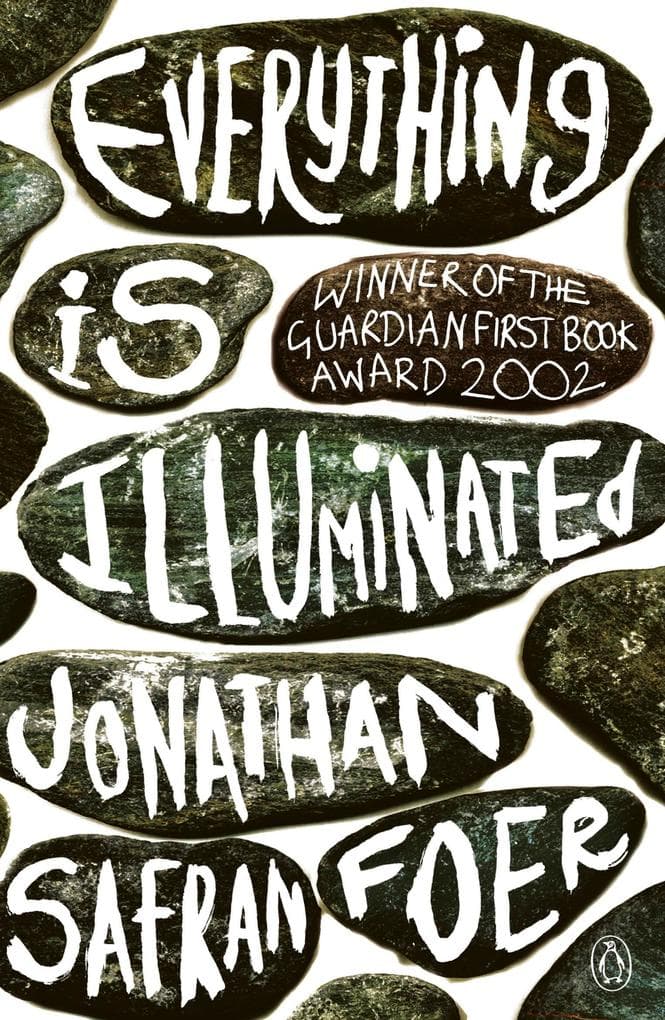 Everything is Illuminated: Winner of the Corine - Internationaler Buchpreis, Kategorie Rolf Heyne Buchpreis 2003 and the Guardian First Book Award 2002. A Novel