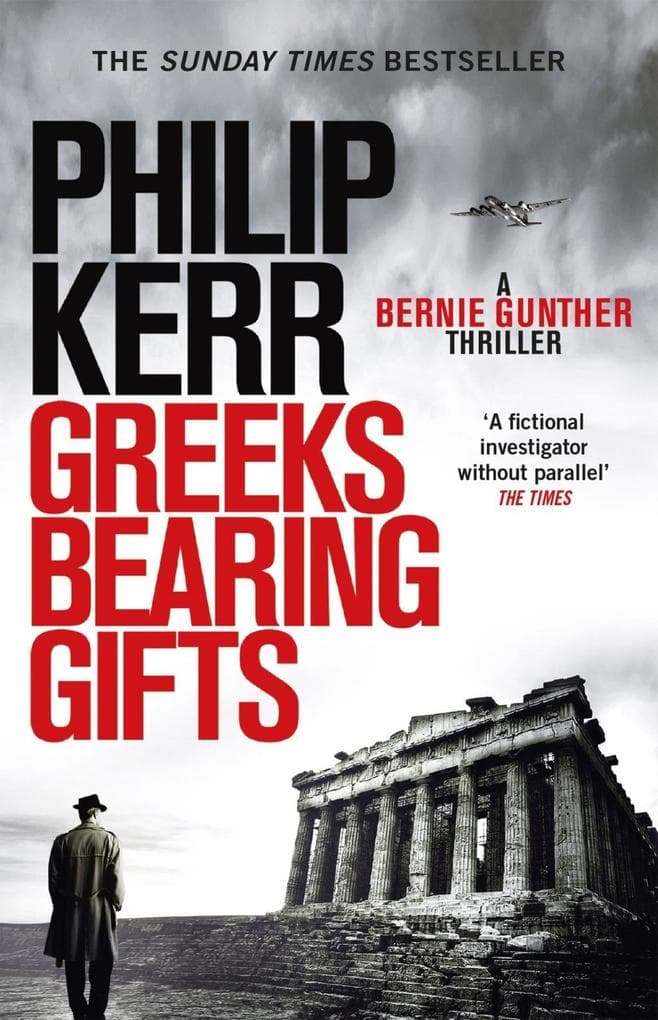 Greeks Bearing Gifts: An utterly gripping and page-turning historical thriller