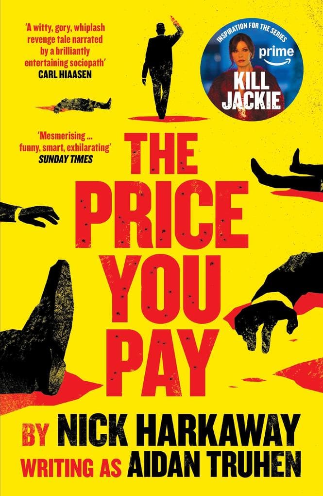 The Price You Pay: The inspiration for Amazon Prime's KILL JACKIE
