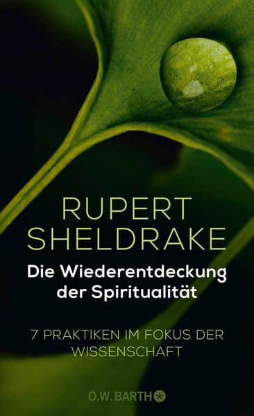 Die Wiederentdeckung der Spiritualität: 7 Praktiken im Fokus der Wissenschaft