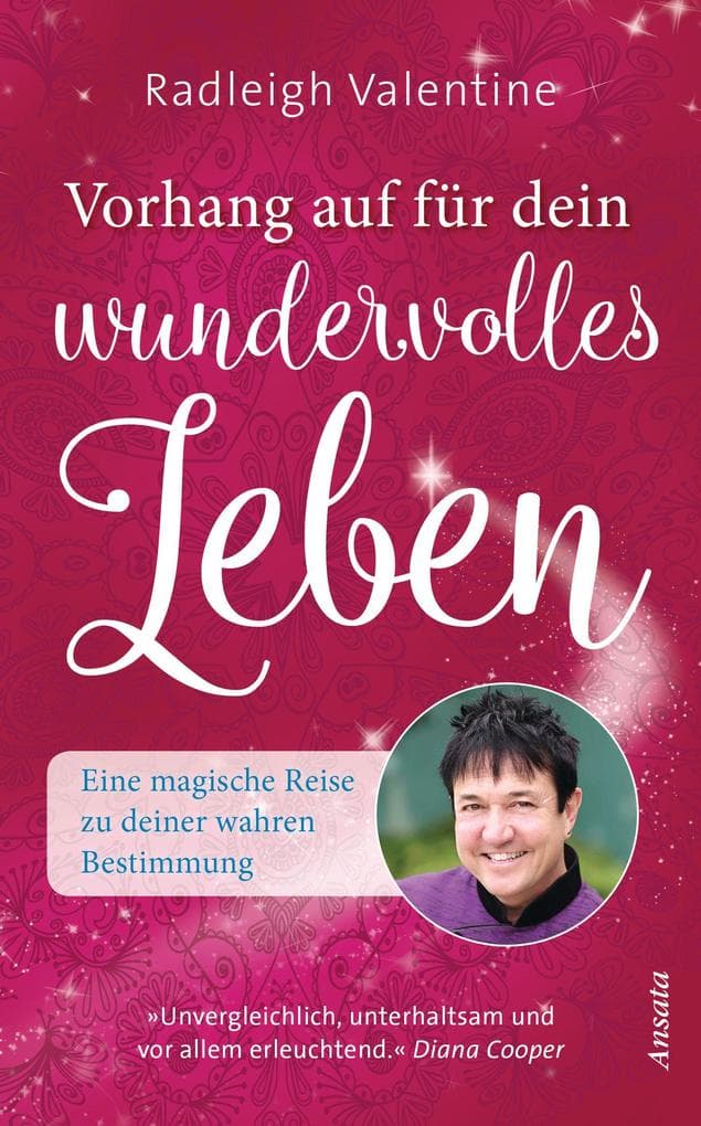 Vorhang auf für dein wundervolles Leben: Eine magische Reise zu deiner wahren Bestimmung