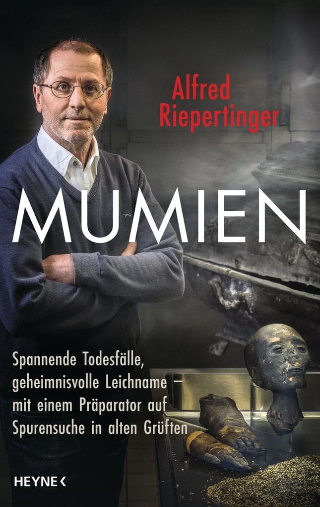 Mumien: Spannende Todesfälle, geheimnisvolle Leichname - mit einem Präparator auf Spurensuche in alten Grüften