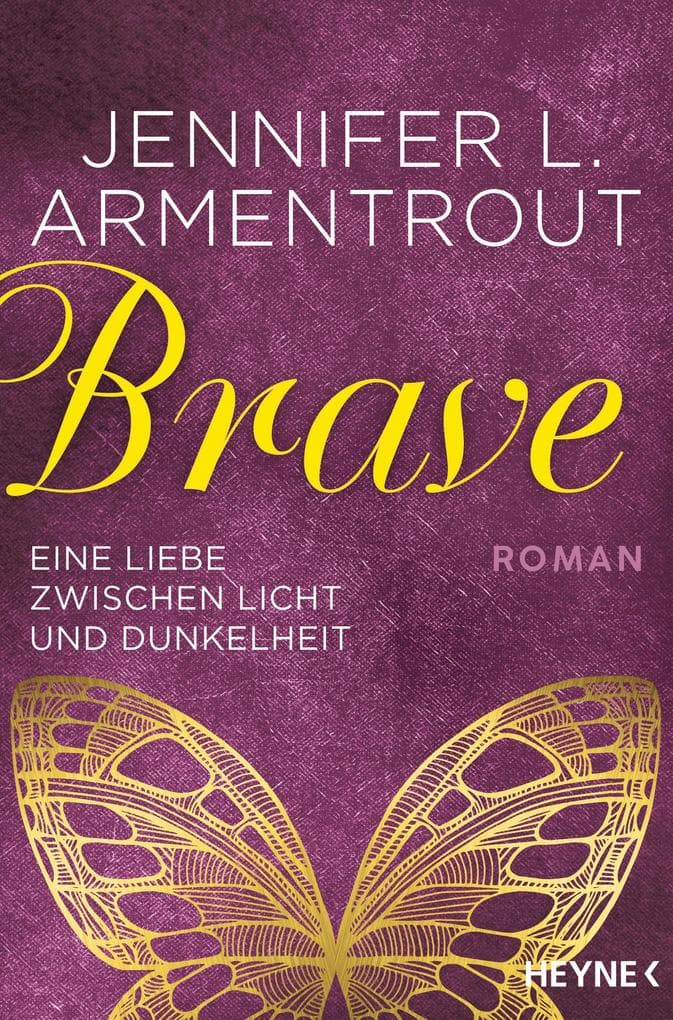 Brave - Eine Liebe zwischen Licht und Dunkelheit: Eine Liebe zwischen Licht und Dunkelheit. Roman