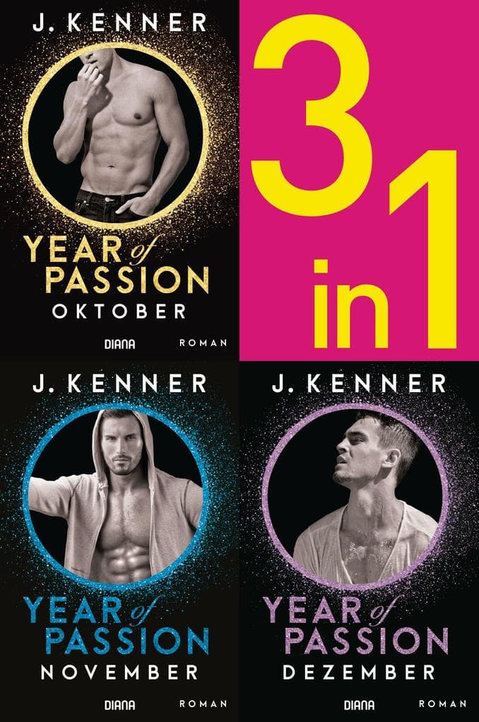 Year of Passion (10-12): Oktober. November. Dezember. Drei Romane in einem Band