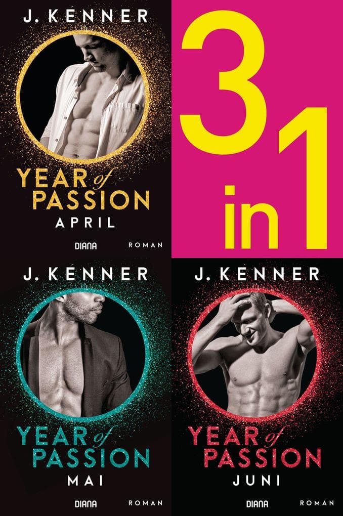 Year of Passion (4-6): April. Mai. Juni. Drei Romane in einem Band