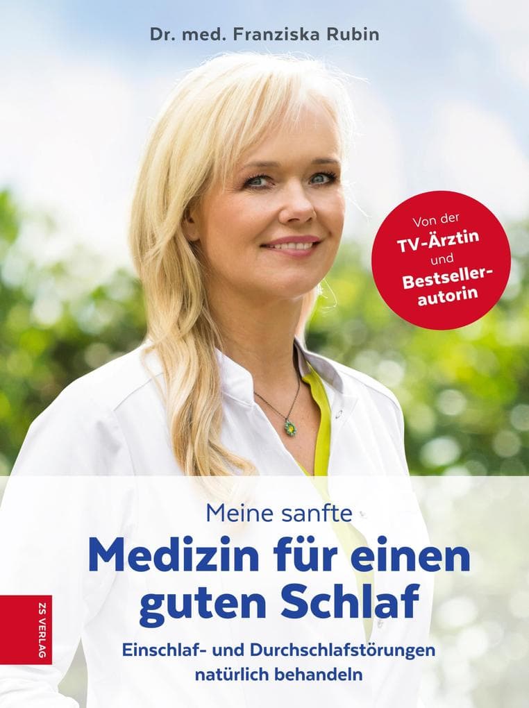 Meine sanfte Medizin für einen guten Schlaf: Einschlaf- und Durchschlafstörungen natürlich behandeln
