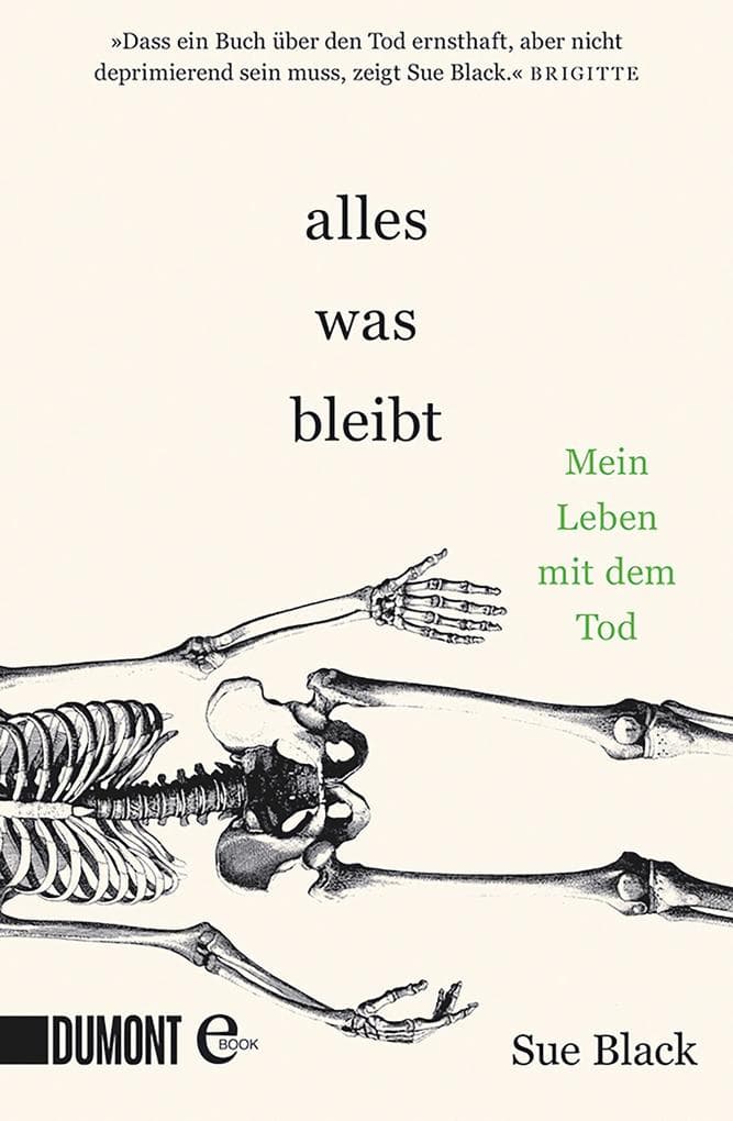 Alles, was bleibt: Mein Leben mit dem Tod