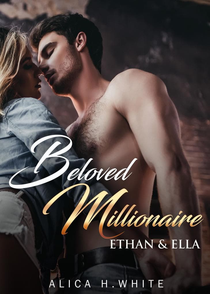 Beloved Millionaire. Ethan und Ella